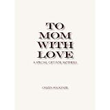 To Mom With Love - A Special Gift For Mothers