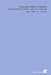 A Walloon Family in America: Lockwood De Forest and His Forbears 1500-1848 (V.1 ) (19...