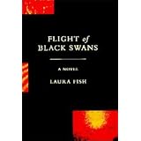 Flight of Black Swansby Laura Fish