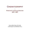 Cinematography: Webster's Timeline History, 1855 - 2007