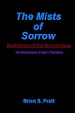 The Mists of Sorrow: Book Seven of the Morcyth Saga