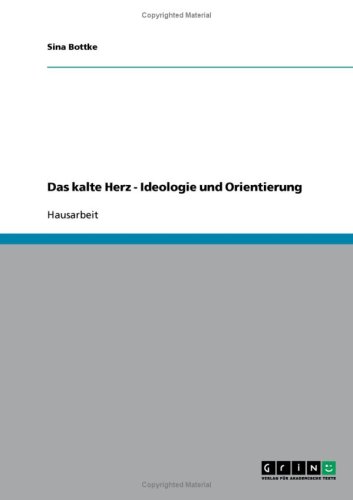 Das kalte Herz - Ideologie und Orientierung