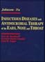 Infectious Disease and Antimicrobial Therapy of the Ears, Nose and Throat