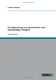 Die Abgrenzung von gewerblicher und selbst�ndiger T�tigkeit