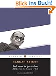 Eichmann in Jerusalem (Penguin Classics)