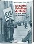 Die sanfte Rebellion der Bilder. DDR-Alltag in Fotos und Geschichten