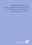 The Book of Carlotta: Being a Revised Edition (With New Preface) of Sacred and Profane Love [ 1911 ]
