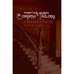 Robertson Davies's Cornish Trilogy: A Reader's Guide