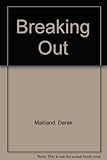 Breaking out