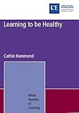 Learning to be healthy