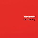 Remember Jim Kemmy : contemporary juxtapositions