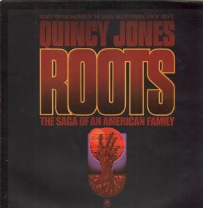 Quincy Jones - Roots: The Saga Of An American Family - Zortam Music