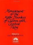 Management of the motor disorders of children with cerebral palsy