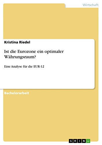 Ist die Eurozone ein optimaler Währungsraum?: Eine Analyse für die EUR-12 (German Edition)