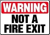 WARNING NOT A FIRE EXIT 10 x 14 Dura Fiberglass Sign