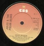 GOOD REASON 7 INCH (7" 45) UK CBS 1979