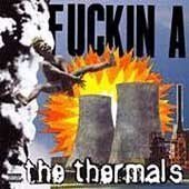 The Thermals - Fuckin
