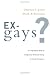 Ex-Gays?: A Longitudinal Study of Religiously Mediated Change in Sexual Orientation