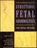 Structural Fetal Abnormalities: The Total Picture