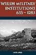 Welsh Military Institutions: c.633-1283 (Studies in Welsh History)