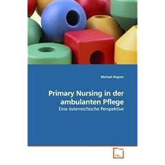 Primary Nursing in der ambulanten Pflege: Eine �sterreichische Perspektive