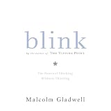 Blink:ThePowerofThinkingWithoutThinking
