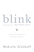 Books : Blink: The Power of Thinking Without Thinking