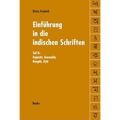 Einf�hrung in die indischen Schriften, Tl.2, Gujarati, Gurmukhi, Bengali, Oriya: TEIL II