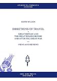 Directions of travel : Great Britain and the great powers before and after the Great War : views and reviews