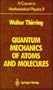 A Course in Mathematical Physics: Quantum Mechanics of Atoms and Molecules