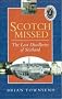 Scotch Missed: Lost Distilleries of Scotland