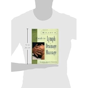 Milady's Guide to Lymph Drainage Massage