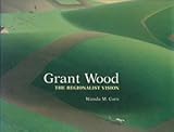 Grant Wood : the regionalist vision