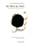 Correspondance � moi-m�me : Tome 1 : Du trou au tout
