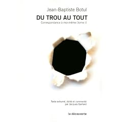 Correspondance � moi-m�me : Tome 1 : Du trou au tout