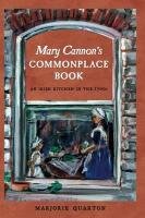 Mary Cannon's Commonplace Book: An Irish Kitchen in the 1700s