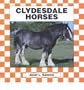 Clydesdale Horses (Horses (Abdo & Daughers Publishing))