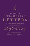 Roderick O'Flaherty's letters : to William Molyneux, Edward Lhwyd, and Samuel Molyneux 1696-1709