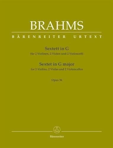 Brahms, Johanne - Sextet in G Major Op. 36 for 2 Violins, 2 Violas and 2 Cellos - Barenreiter URTEXT