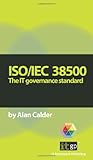 ISO/IEC 38500 : the IT governance standard
