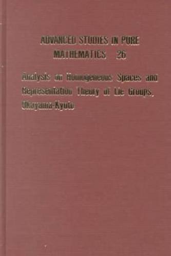 Analysis on Homogeneous Spaces and Representation Theory of Lie Groups, Okayama-Kyoto (Advanced Studies in Pure Mathematics)