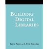 Building Digital Libraries: A How-to-do-it Manual (A How-to-Do-It Manual) (A How-to-Do-It Manual) (A How-to-Do-It Manual)