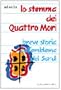 Lo stemma dei Quattro mori: Breve storia dell'emblema dei Sardi (Italian Edition)