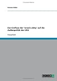 Der Einfluss der 'Israel-Lobby' auf die Au�enpolitik der USA - Simone K�bel