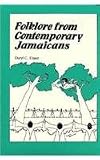 Folklore from Contemporary Jamaicans