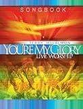 Youre My Glory Songbook