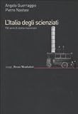 L'Italia degli scienziati. 150 anni di storia nazionale (Saggi)