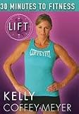 Kelly Coffey-Meyers 30 Minutes to Fitness L.I.F.T.