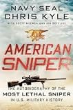 AMERICAN SNIPER: The Autobiography of the most Lethal Sniper in U.S. Military History