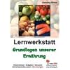 Lernwerkstatt - Grundlagen unserer Ern�hrung